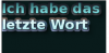 Ich habe das letzte Wort.png