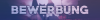 bewerbung.png