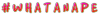 #WhatAnApe-Meltox - mittel.png