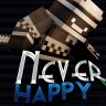 neverHappy